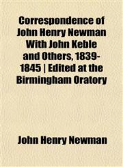 Correspondence of John Henry Newman With John Keble and Others, 1839-1845 | Edited at the Birmingham Oratory,1152856219,9781152856219