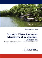Domestic Water Resources Management In Yaounde, Cameroon,3838376188,9783838376189