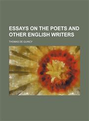 Essays on the Poets and Other English Writers,1151083690,9781151083692