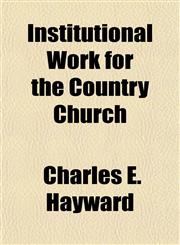 Institutional Work for the Country Church,1151395641,9781151395641
