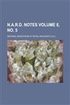 N.A.R.D. notes Volume 8, no. 5,1234380765,9781234380762