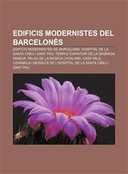 Edificis modernistes del Barcelonès Edificis modernistes de Barcelona, Hospital de la Santa Creu i Sant Pau,1232769436,9781232769439