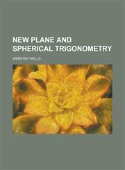 New Plane and Spherical Trigonometry,1152438212,9781152438217