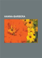 Hanna-Barbera Bill Lignante, Carl Fallberg, Dan Mills, Famous Classic Tales, Hanna-Barbera in Amusement Parks, Hanna-Barbera Classic,1230751025,9781230751023