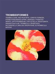 Trombidiformes Trombiculidae, Red palm mite, Lorryia formosa, Steneotarsonemus spinki, Demodex, Pyemotes herfsi, Leptotrombidium, Cheyletiella,1233099051,9781233099054