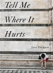 Tell Me Where It Hurts,1602470650,9781602470651