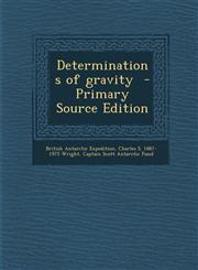 Determinations of gravity  - Primary Source Edition,1293400548,9781293400548