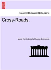 Cross-Roads.,1240908598,9781240908592