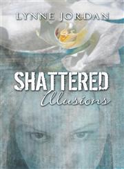 Shattered Illusions,1604419253,9781604419252