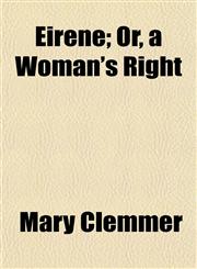 Eirene; Or, a Woman's Right,1152892746,9781152892743