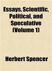 Essays, Scientific, Political, and Speculative (Volume 1),1152537113,9781152537118