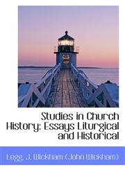 Studies in Church History Essays Liturgical and Historical,1110332823,9781110332823