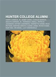 Hunter College alumni Harry Connick, Jr., Bobby Darin, Charles Barron, Adolfo Carrión, Jr., Terrance Lindall, Patricia Johanson,1155532686,9781155532684
