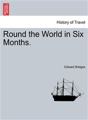 Round the World in Six Months.,1241122350,9781241122355