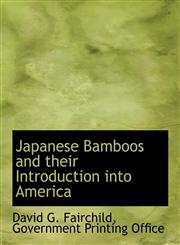 Japanese Bamboos and their Introduction into America,1140434217,9781140434214