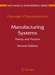 Manufacturing Systems Theory and Practice 2nd Edition,0387256830,9780387256832