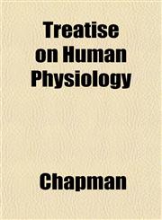 Treatise on Human Physiology,1153426358,9781153426350