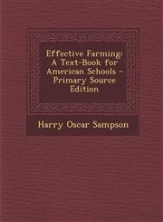 Effective Farming A Text-Book for American Schools - Primary Source Edition,1294297368,9781294297369