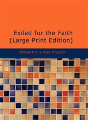 Exiled for the Faith,1434684113,9781434684110