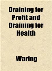 Draining for Profit and Draining for Health,1152522922,9781152522923