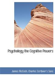 Psychology the Cognitive Powers,1140292412,9781140292418