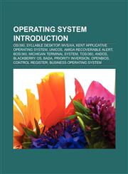 Operating system Introduction OS|390, Syllable Desktop, Kent Applicative Operating System, Amiga Recoverable Alert, Coasting mode, BOS|360,1157439535,9781157439530