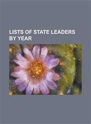 Lists of State Leaders by Year List of State Leaders in 1992, List of State Leaders in 1991, List of State Leaders in 1993, List of State Leaders in,1230685839,9781230685830