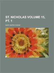 St. Nicholas Volume 15, pt. 1,1236461827,9781236461827