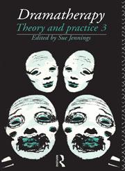 Dramatherapy: Theory and Practice 3,0415131413,9780415131414