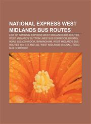 National Express West Midlands bus routes List of National Express West Midlands bus routes, West Midlands 'Sutton Lines' bus corridor,1155229134,9781155229133