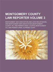 Montgomery County law reporter Volume 3,1236664744,9781236664747