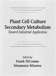 Plant Cell Culture Secondary Metabolismtoward Industrial Application Stnatal Radiologic Correlation,0849351359,9780849351358