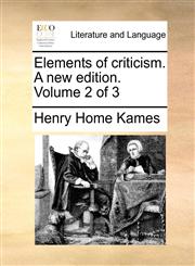 Elements of criticism. A new edition. Volume 2 of 3,1171389248,9781171389248