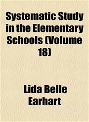 Systematic Study in the Elementary Schools (Volume 18),1154352889,9781154352887