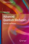 Advanced Quantum Mechanics Materials and Photons,1441980768,9781441980762