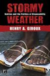 Stormy Weather Katrina and the Politics of Disposability,1594513295,9781594513299