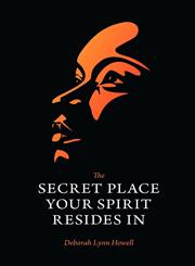 The Secret Place Your Spirit Resides In,1770676244,9781770676244
