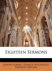 Eighteen Sermons,1145697046,9781145697041