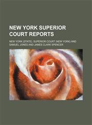 New York Superior Court Reports (Volume 42),1150157380,9781150157387