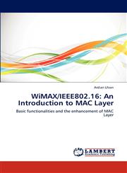 Wimax/Ieee802.16 An Introduction to Mac Layer,365928064X,9783659280641