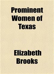 Prominent Women of Texas,1154823164,9781154823165
