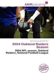 2004 Oakland Raiders Season,613672684X,9786136726847