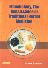 Ethnobotany The Renaissance of Traditional Herbal Medicine 1st Edition,8178846470,9788178846477