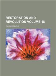 Restoration and revolution Volume 18,1231250526,9781231250525