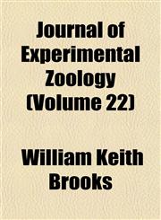 Journal of Experimental Zoology (Volume 22),1153263270,9781153263276