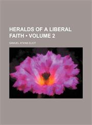 Heralds of a Liberal Faith (Volume 2),1458953157,9781458953155