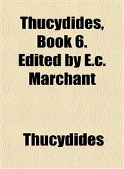 Thucydides, Book 6. Edited by E.c. Marchant,1152069357,9781152069350