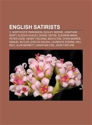 English satirists C. Northcote Parkinson, Dudley Moore, Jonathan Swift, Aldous Huxley, Daniel Defoe, Eleanor Bron, Peter Cook, Henry Fielding,1155893794,9781155893792