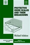 Protective Oxide Scales and Their Breakdown 1st Edition,0471959049,9780471959045