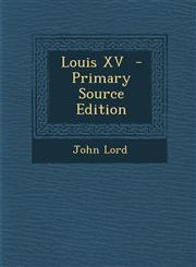 Louis XV  - Primary Source Edition,1293402427,9781293402429